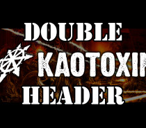 Double Header: Kaotoxin