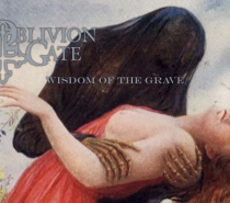 Oblivion Gate – Wisdom of the Grave (Yay I’m Depressed Now Funeral Doom)