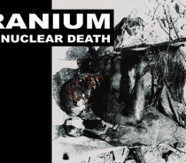 Uranium – Pure Nuclear Death (Black Industrial)