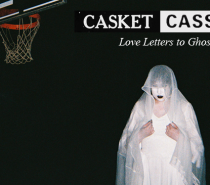 Casket Cassette – Love Letters to Ghosts (Nighttime High School Basketball Court Cold Wave)