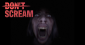 Don’t Scream (Literal Title Psychological Horror)