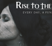 Rise to the Sky – Every Day, A Funeral (Super Good and Still Super Slow Funeral Doom)